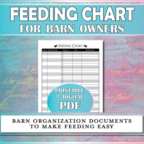 Horse feeding chart to keep hay, grain, and supplement instructions organized.